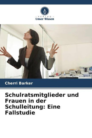 Schulratsmitglieder und Frauen in der Schulleitung: Eine Fallstudie