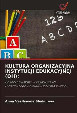 KULTURA ORGANIZACYJNA INSTYTUCJI EDUKACYJNEJ (OH):