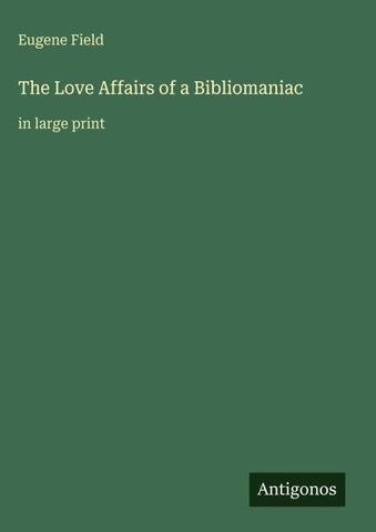 The Love Affairs of a Bibliomaniac