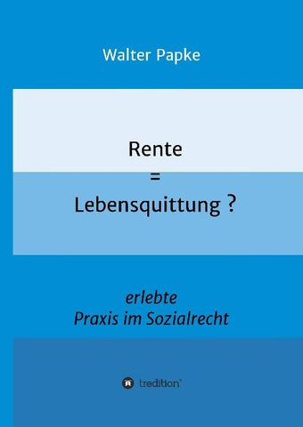 Rente = Lebensquittung?
