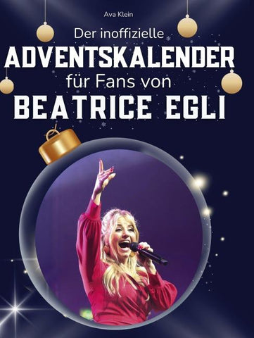 Der inoffizielle Adventskalender für Fans von Beatrice Egli
