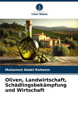 Oliven, Landwirtschaft, Schädlingsbekämpfung und Wirtschaft