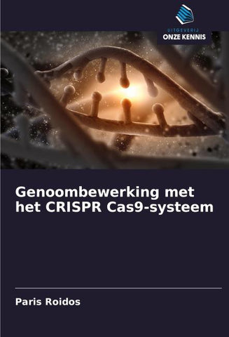 Genoombewerking met het CRISPR Cas9-systeem