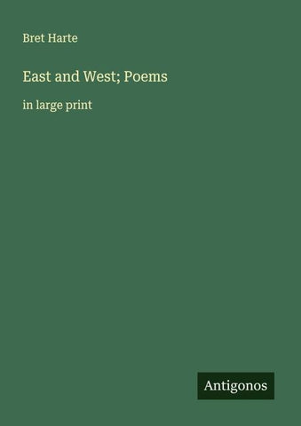 East and West; Poems