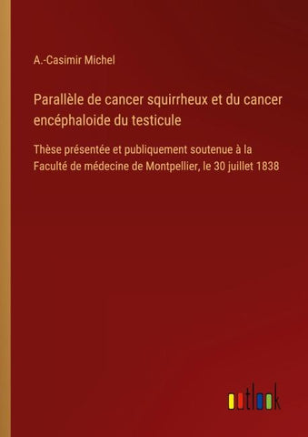 Parallèle de cancer squirrheux et du cancer encéphaloide du testicule