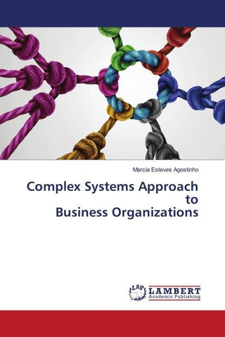 Complex Systems Approach to Business Organizations