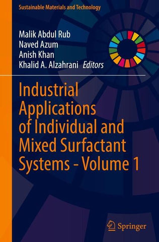 Industrial Applications of Individual and Mixed Surfactant Systems - Volume 1