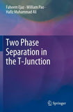 Two Phase Separation in the T-Junction