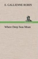 Where Deep Seas Moan