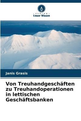 Von Treuhandgeschäften zu Treuhandoperationen in lettischen Geschäftsbanken