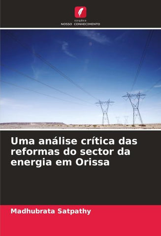 Uma análise crítica das reformas do sector da energia em Orissa