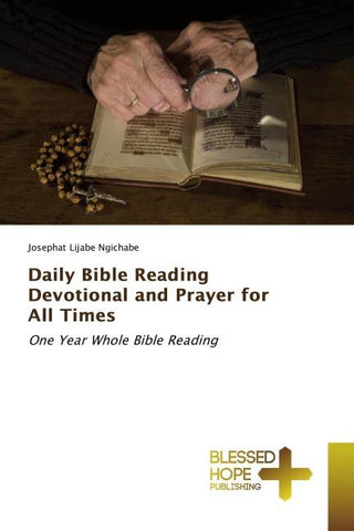 Daily Bible Reading Devotional and Prayer for All Times