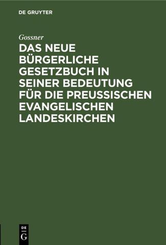 Das neue bürgerliche Gesetzbuch in seiner Bedeutung für die preußischen evangelischen Landeskirchen