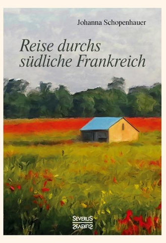 Reise durchs südliche Frankreich