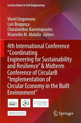 4th International Conference "Coordinating Engineering for Sustainability and Resilience" & Midterm Conference of CircularB “Implementation of Circular Economy in the Built Environment”