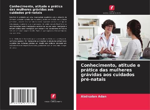 Conhecimento, atitude e prática das mulheres grávidas aos cuidados pré-natais