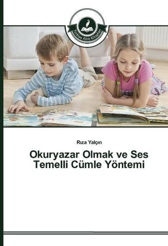 Okuryazar Olmak ve Ses Temelli Cümle Yöntemi