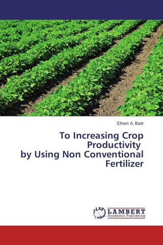 To Increasing Crop Productivity by Using Non Conventional Fertilizer