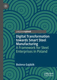 Digital Transformation towards Smart Steel Manufacturing