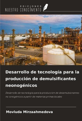 Desarrollo de tecnología para la producción de demulsificantes neonogénicos