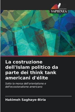 La costruzione dell'Islam politico da parte dei think tank americani d'élite