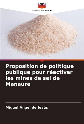 Proposition de politique publique pour réactiver les mines de sel de Manaure