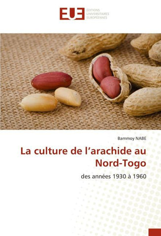 La culture de l'arachide au Nord-Togo