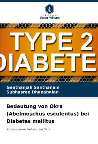 Bedeutung von Okra (Abelmoschus esculentus) bei Diabetes mellitus