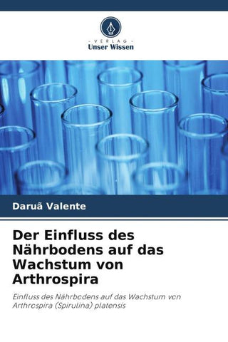 Der Einfluss des Nährbodens auf das Wachstum von Arthrospira