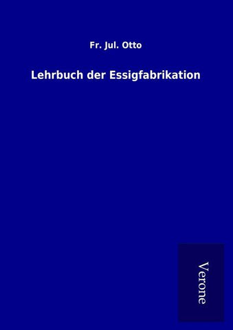 Lehrbuch der Essigfabrikation
