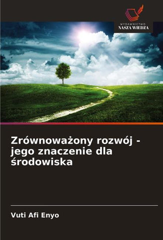 Zrównowa¿ony rozwój - jego znaczenie dla ¿rodowiska