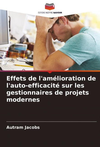 Effets de l'amélioration de l'auto-efficacité sur les gestionnaires de projets modernes