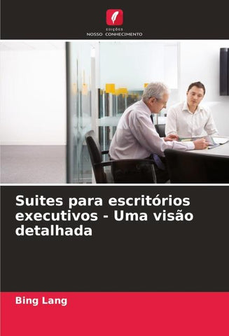 Suites para escritórios executivos - Uma visão detalhada