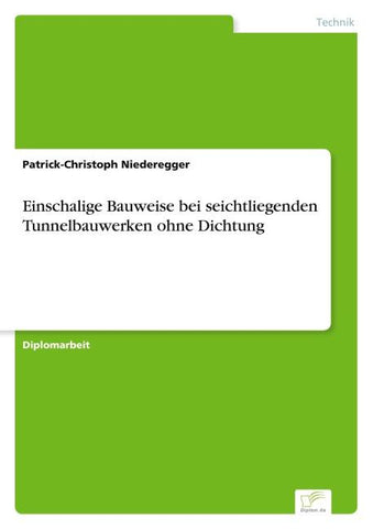 Einschalige Bauweise bei seichtliegenden Tunnelbauwerken ohne Dichtung