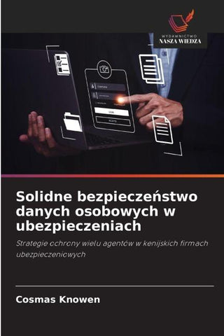 Solidne bezpiecze¿stwo danych osobowych w ubezpieczeniach