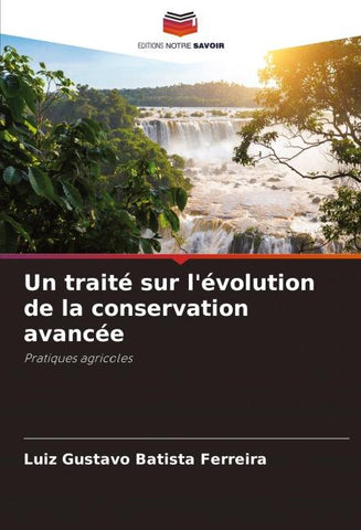 Un traité sur l'évolution de la conservation avancée