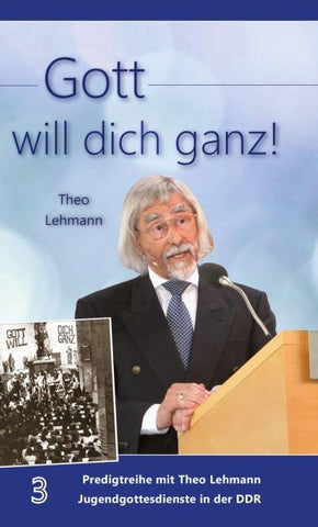 Gott will dich ganz!