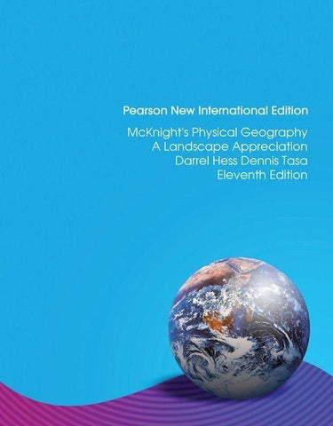 McKnight's Physical Geography: A Landscape Appreciation