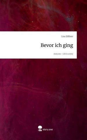 Bevor ich ging. Life is a Story - story.one