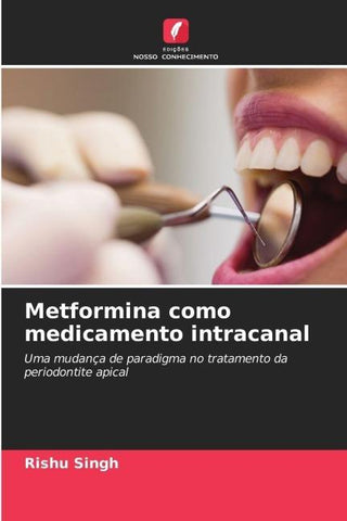 Metformina como medicamento intracanal