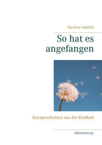 So hat es angefangen