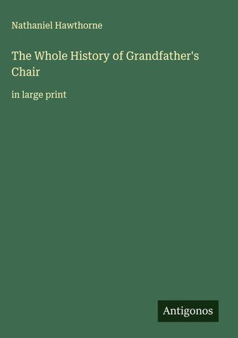 The Whole History of Grandfather's Chair