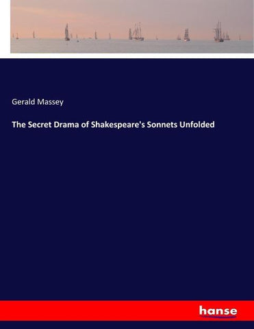 The Secret Drama of Shakespeare's Sonnets Unfolded