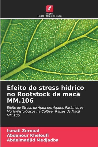 Efeito do stress hídrico no Rootstock da maçã MM.106