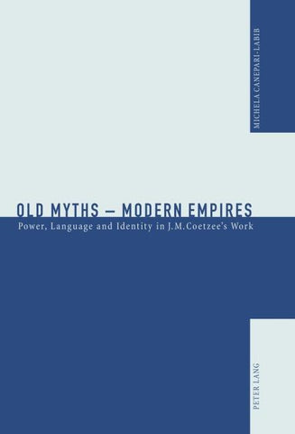 Old Myths – Modern Empires