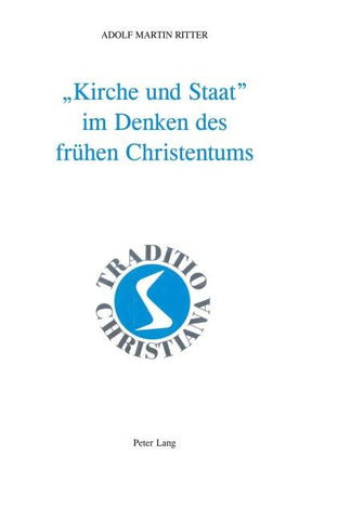 «Kirche und Staat» im Denken des frühen Christentums