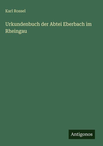 Urkundenbuch der Abtei Eberbach im Rheingau