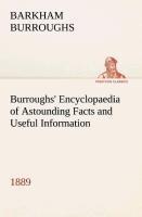 Burroughs' Encyclopaedia of Astounding Facts and Useful Information, 1889