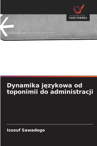 Dynamika j¿zykowa od toponimii do administracji