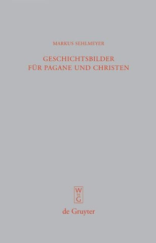 Geschichtsbilder für Pagane und Christen